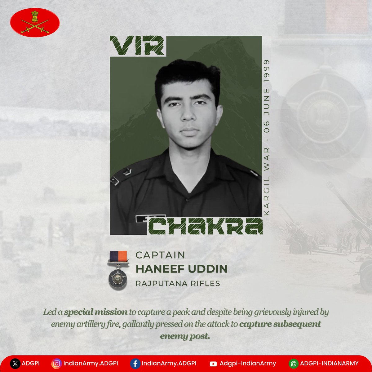 #26YearsofKargilVijay

Captain Haneef Uddin
Rajputana Rifles

During #Kargil War, Captain Haneef Uddin led a special mission to capture a peak and despite being grievously injured by enemy artillery fire, he pressed on the attack to capture subsequent enemy post. Awarded