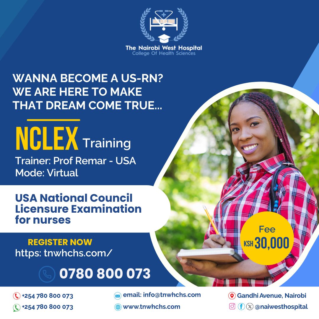 Dreaming of becoming a US Registered Nurse (US-RN)? Your journey starts here!

Join our 'Virtual NCLEX Training' led by top USA trainer Prof. Remar!

✅ USA NCLEX Exam Prep
✅ Flexible online classes
✅ Affordable fee: KES 30,000

📲 Register now: tnwhchs.com
📞 Call: