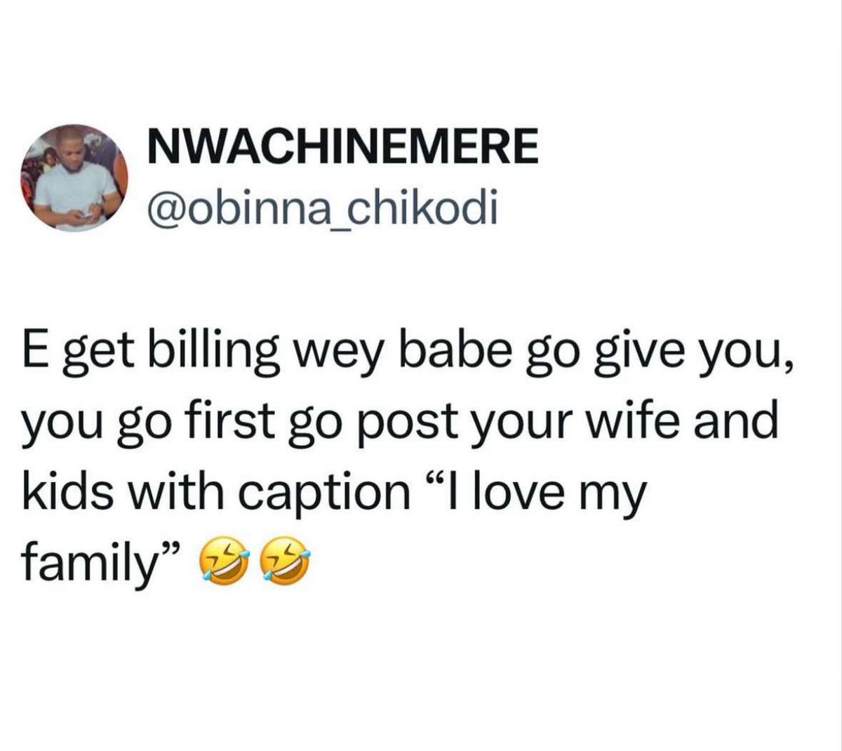 I love my wife and kids. 😂