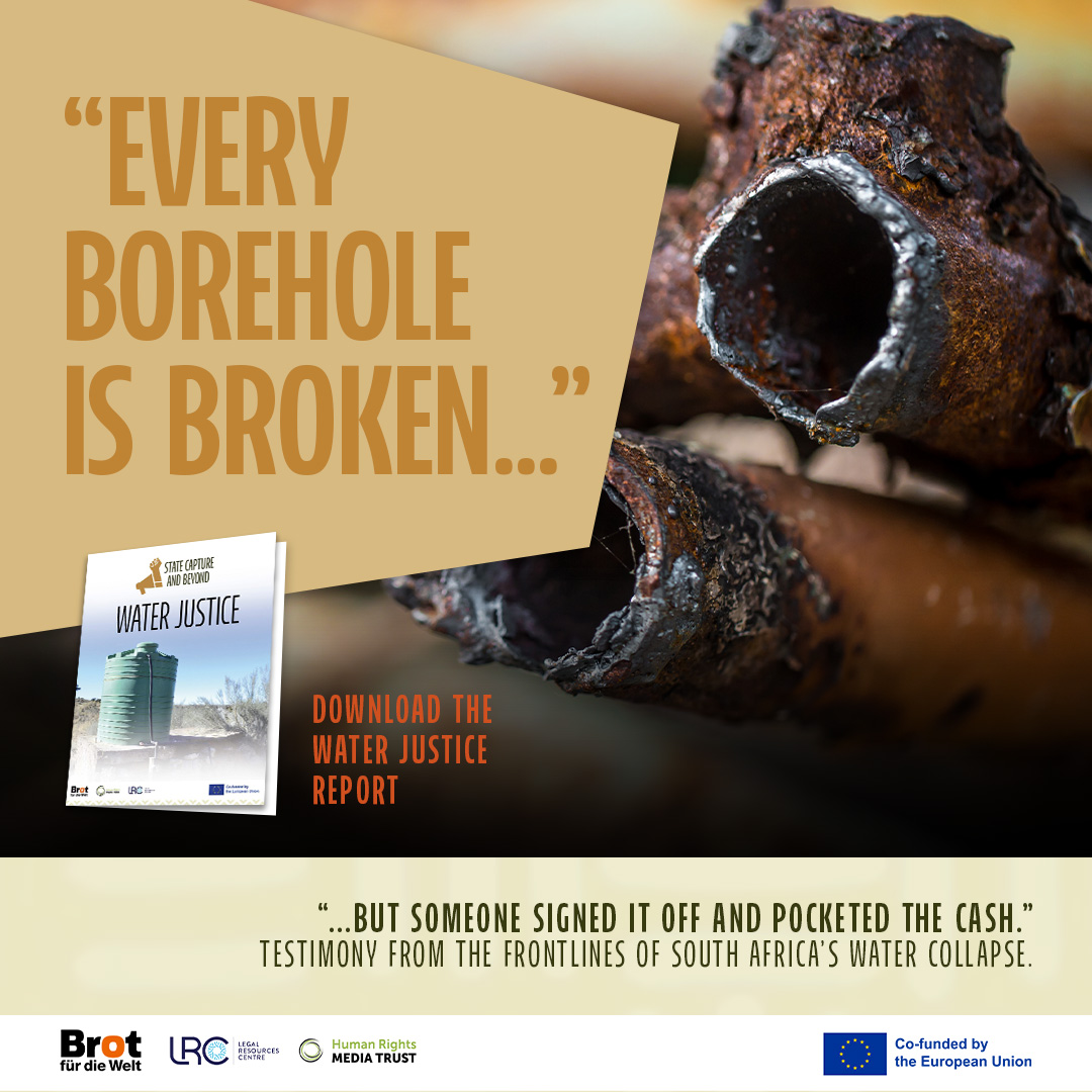 StateCaptureandBeyond (@capture_beyond) on Twitter photo Corruption isn’t abstract - it’s why your taps run dry and your water makes you sick.💡 Read the new SCAB Water Justice report. Let’s name the problems. Let’s change the system.
🔗 beyondstatecapture.org.za/water-report/
#WaterJusticeNow #WhistleblowersMatter <a href="/LRCSouthAfrica/">Legal Resources Centre</a> <a href="/BROT_furdiewelt/">Brot für die Welt</a> Corruption isn’t abstract - it’s why your taps run dry and your water makes you sick.💡 Read the new SCAB Water Justice report. Let’s name the problems. Let’s change the system.
🔗 beyondstatecapture.org.za/water-report/
#WaterJusticeNow #WhistleblowersMatter <a href="/LRCSouthAfrica/">Legal Resources Centre</a> <a href="/BROT_furdiewelt/">Brot für die Welt</a>