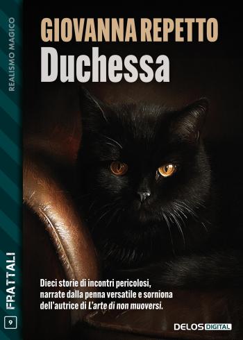 Dieci storie di incontri pericolosi, narrate dalla penna versatile e sorniona dell’autrice de “L’arte di non muoversi”. "Duchessa" di Giovanna Repetto #delosdigital dburl.it/D5252 delos.digital/9788825433500/…