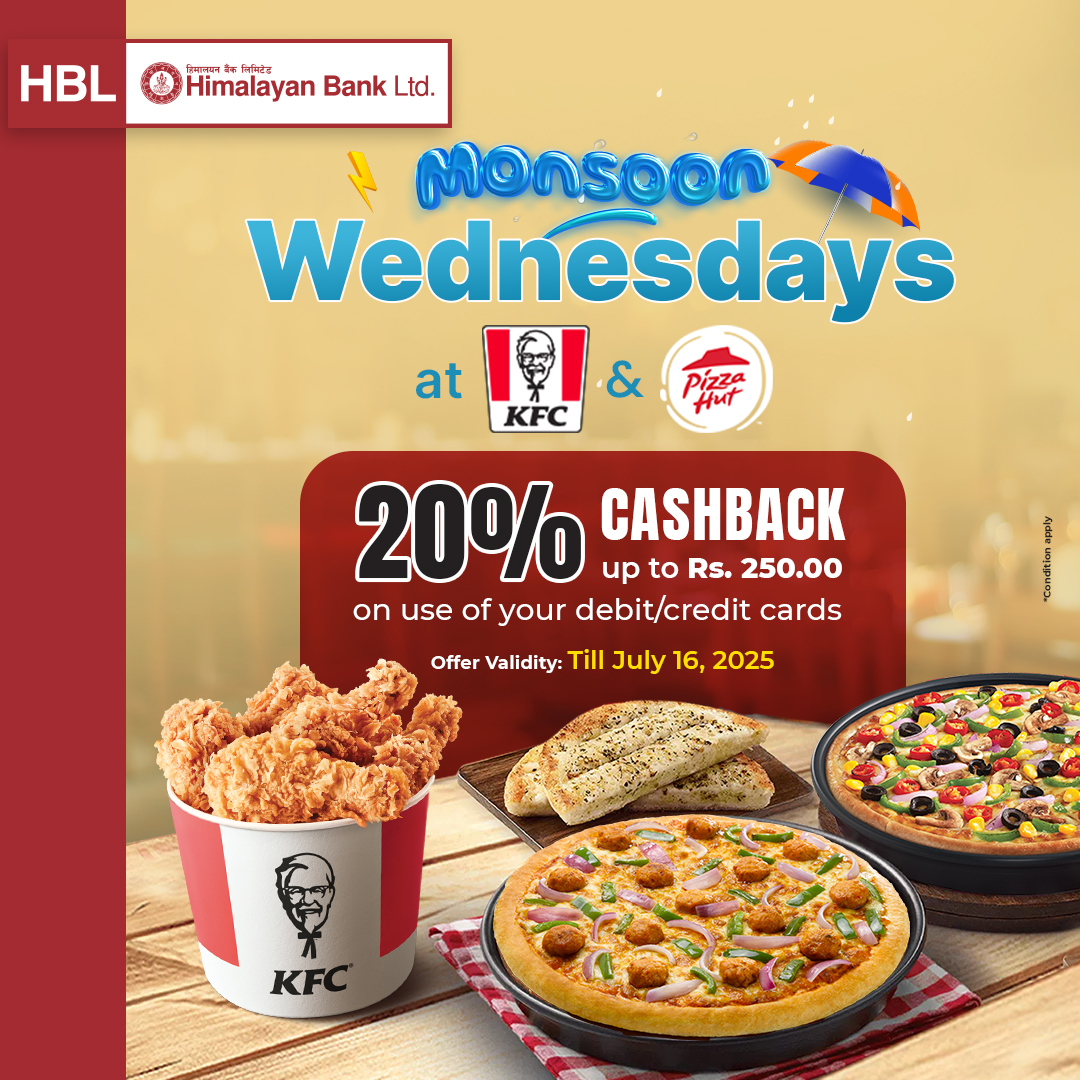 Don’t Just Eat. Treat Yourself every Wednesday till July 16, 2025 with your Himalayan Bank Debit and Credit Cards

#HimalayanBank #MonsoonWednesday #KFC #hbloffers