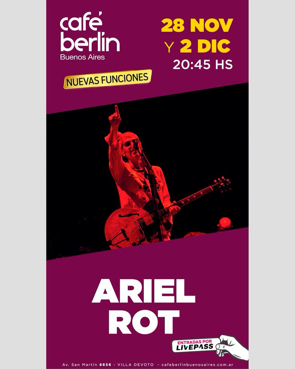 Ariel Rot (@arielrotoficial) on Twitter photo Good morning Buenos Aires!!!
NUEVAS FECHAS!!🇦🇷
Link:
livepass.com.ar/events/ariel-r…
livepass.com.ar/events/ariel-r…
26 NOV || Entradas agotadas
28 NOV || Nueva función
30 NOV || Entradas agotadas
02 DIC || Nueva función
<a href="/cafeberlinbsas/">Café Berlín Buenos Aires</a> Good morning Buenos Aires!!!
NUEVAS FECHAS!!🇦🇷
Link:
livepass.com.ar/events/ariel-r…
livepass.com.ar/events/ariel-r…
26 NOV || Entradas agotadas
28 NOV || Nueva función
30 NOV || Entradas agotadas
02 DIC || Nueva función
<a href="/cafeberlinbsas/">Café Berlín Buenos Aires</a>