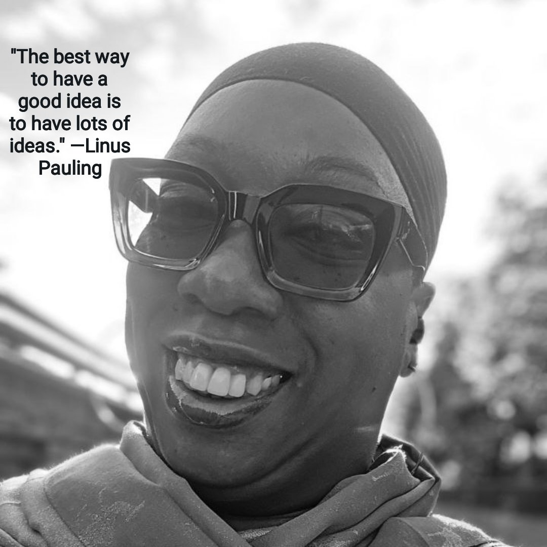 We all have ideas. We just a need a great one!