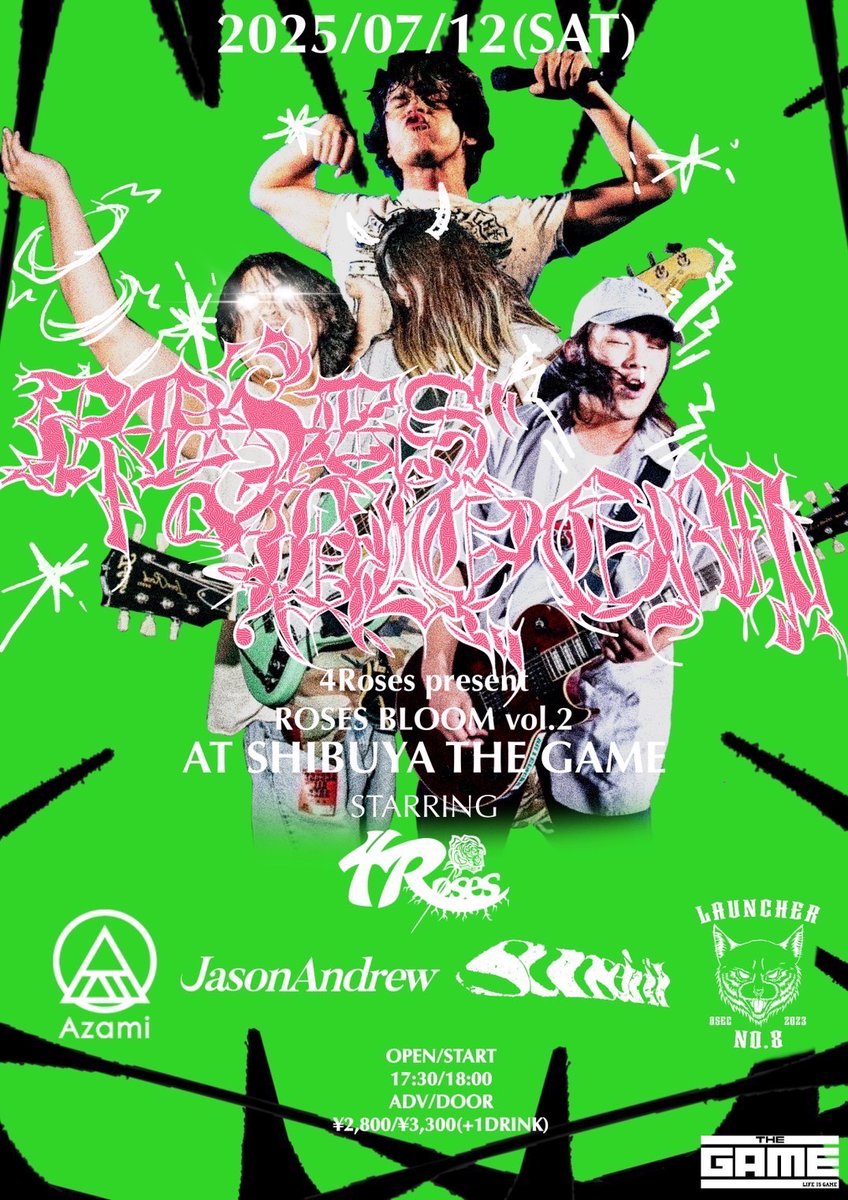 SHIBUYATHEGAME's tweet photo. 【🗓️今週末開催!!🗓️】
07.12(SAT)
4 Roses(@4Roses_JP) presents 
『Roses Bloom』vol.2
@SHIBUYATHEGAME
⏰OPEN17:30/START18:00

<ACT>
4 Roses
Azami
sunsetinfall
Launcher No.8
JasonAndrew

🎫BAND予約
🎫Livepocket 一般発売中!!
↪️https://t.co/tkdpry0C6e

#RosesBloom https://t.co/jJNIlQ3qSZ
