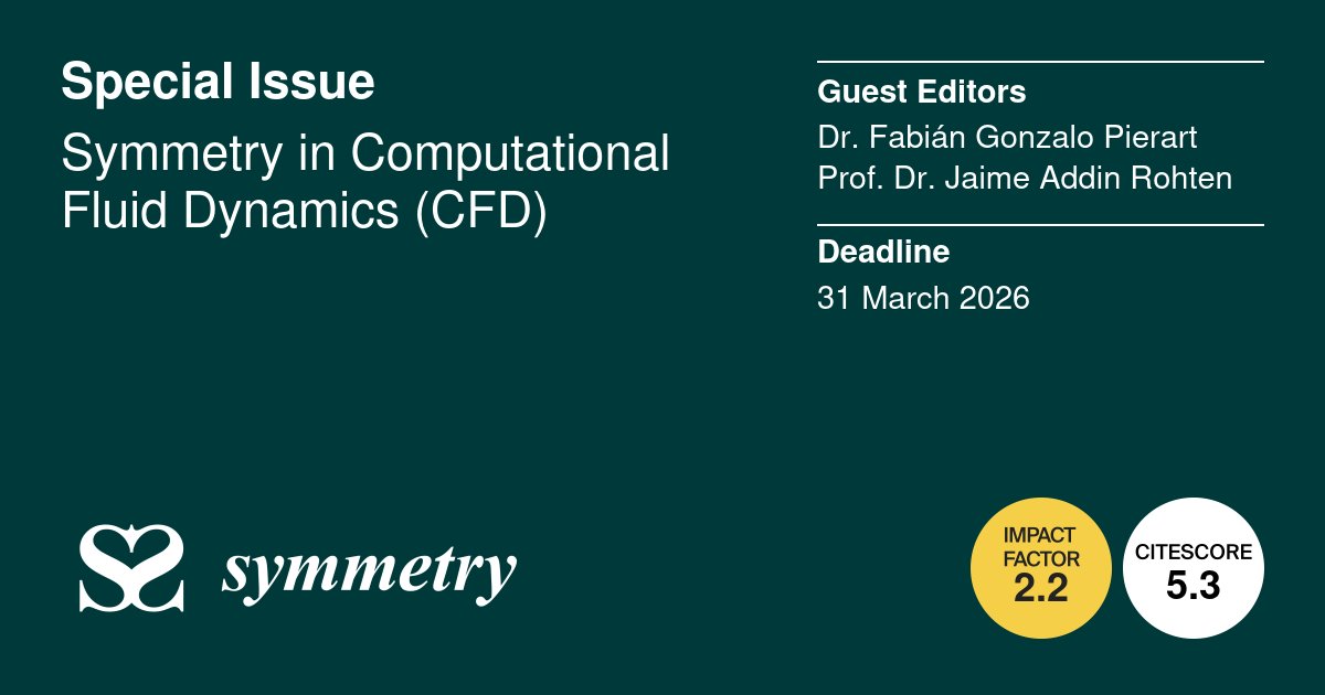 Symmetry_MDPI's tweet image. #callforpapers #mdpisymmetry A new Special Issue opens for submission!

Title: Symmetry in Computational Fluid Dynamics (CFD)
Editor: Fabián Gonzalo Pierart and Jaime Addin Rohten
Details: brnw.ch/21wTYgG
#computationalfluiddynamics #CFD #fluiddynamics
@ubbchile