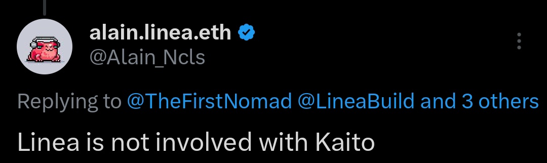 Emon22000's tweet photo. 🚨 Just In!
@Alain_Ncls has confirmed $LINEA has no ties with Kaito, now or in the future.
✅ So chill @LineaBuild loyal users, no need to stress over Kaito.
#Linea $Linea #LXP #Eth #Layer3 #LXPL https://t.co/NylbQjEkpW