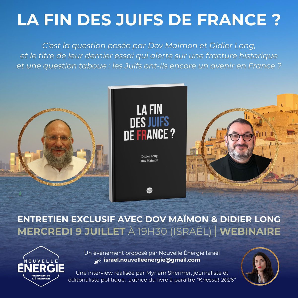 A_Ardisson's tweet image. 📣 L’équipe des Français de l’étranger de @Nouv_Energie et son relais en Israël @BorisJanicek organisent un entretien exceptionnel ce mercredi 9 juillet à 19h30 heure d'Israël (18h30 heure de France)
@maimon_dov et Didier LONG, coauteurs d'un essai-choc, exposeront les idées…