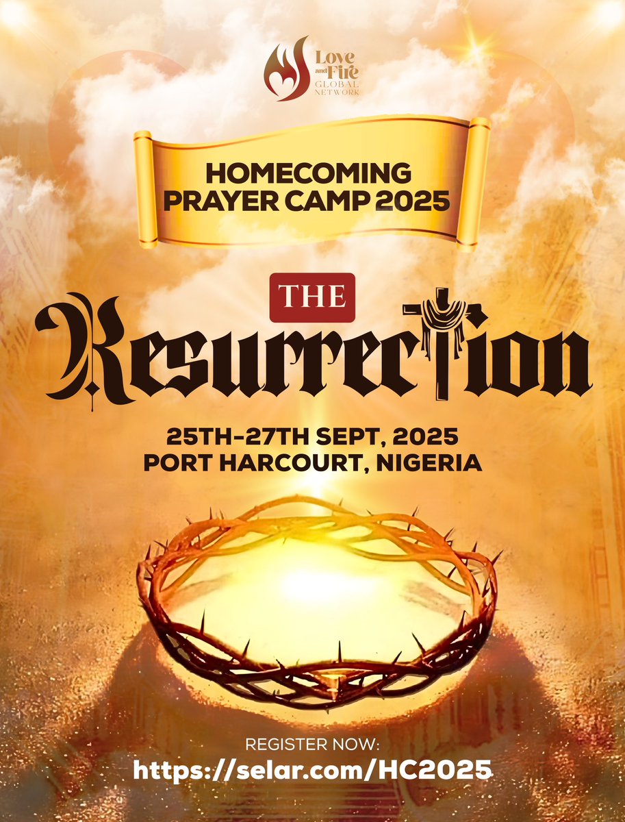 LFGMGlobal's tweet photo. The tomb is empty. The call is loud.
THE RESURRECTION is the theme for Homecoming Prayer Camp 2025
📍 Port Harcourt | 🗓️ Sept 25–27

What died in your hands are  rising again.
Register now 👉 https://t.co/t9hjjvmsvk
#LoveandFireGlobalNetwork #Homecoming2025 #Homecomingprayercamp https://t.co/CYckmZjOZq
