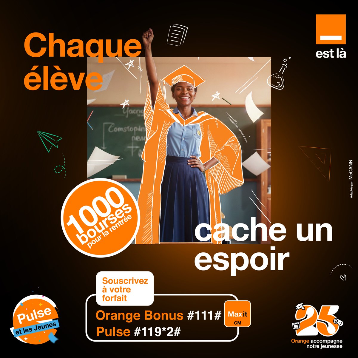 📚 1000 bourses à gagner pour ta rentrée !
Pas de stress, Orange gère 💼
Profite des vac's, ta bourse va te localiser grâce à tes forfaits 😉.
#OrangePulse #OrangeEstLà