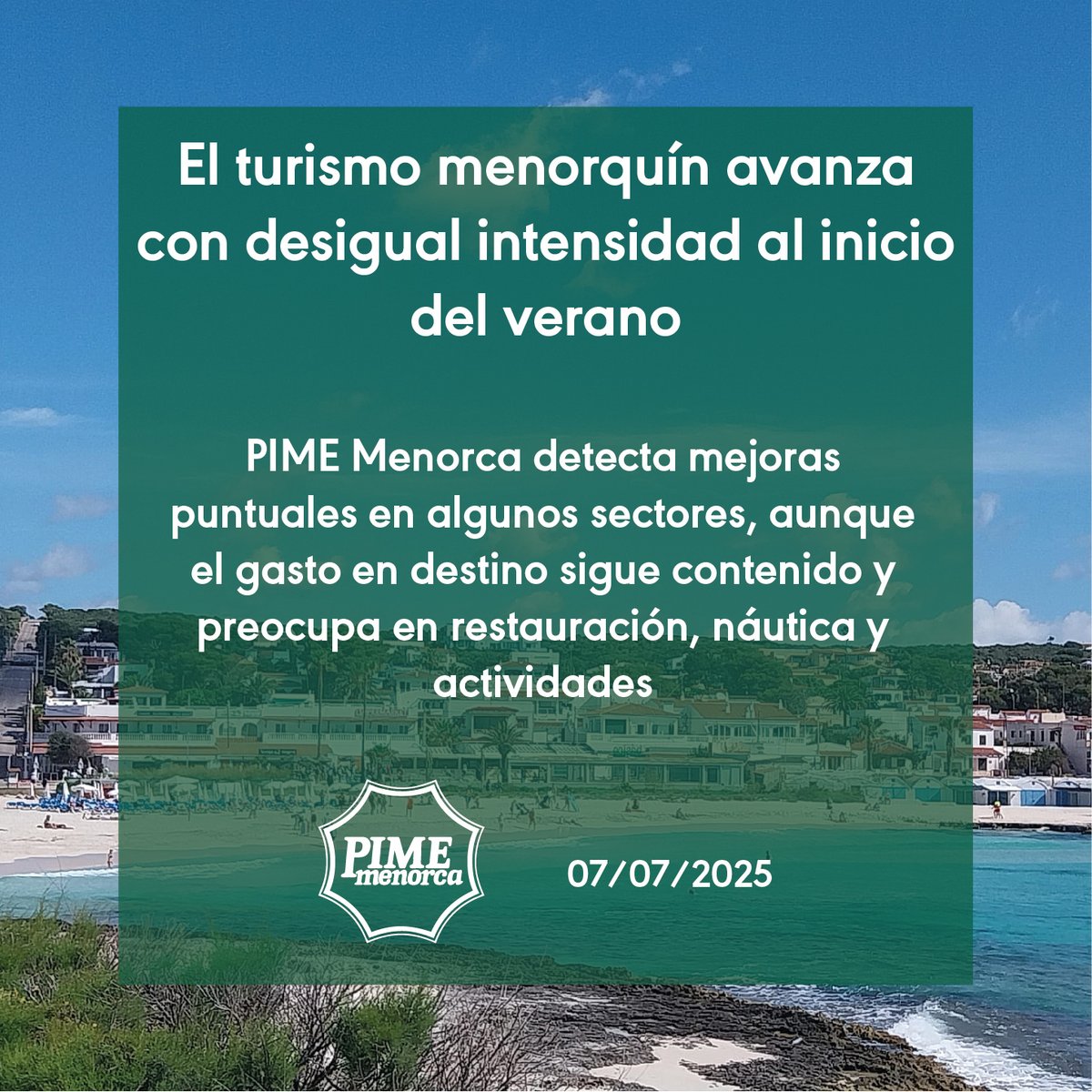 El turismo menorquín avanza con desigual intensidad al inicio del verano🌅

PIME Menorca detecta mejoras puntuales en algunos sectores✅, aunque el gasto en destino sigue contenido💶 y preocupa en restauración🍽️, náutica⛵ y actividades🎯

Más información pimemenorca.org/noticia/142439