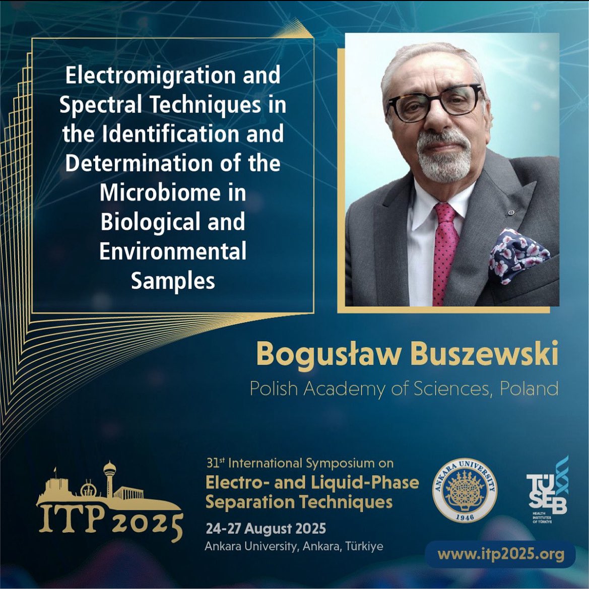 ITP2025's tweet image. 🎤 Honored to host Prof. Buszewski as a keynote speaker!
“Electromigration &amp;amp; Spectral Techniques in Microbiome Analysis”
📍 Ankara | 📅 Aug 24–27
🌐 itp2025.org
#Electromigration #Microbiome #SeparationScience
