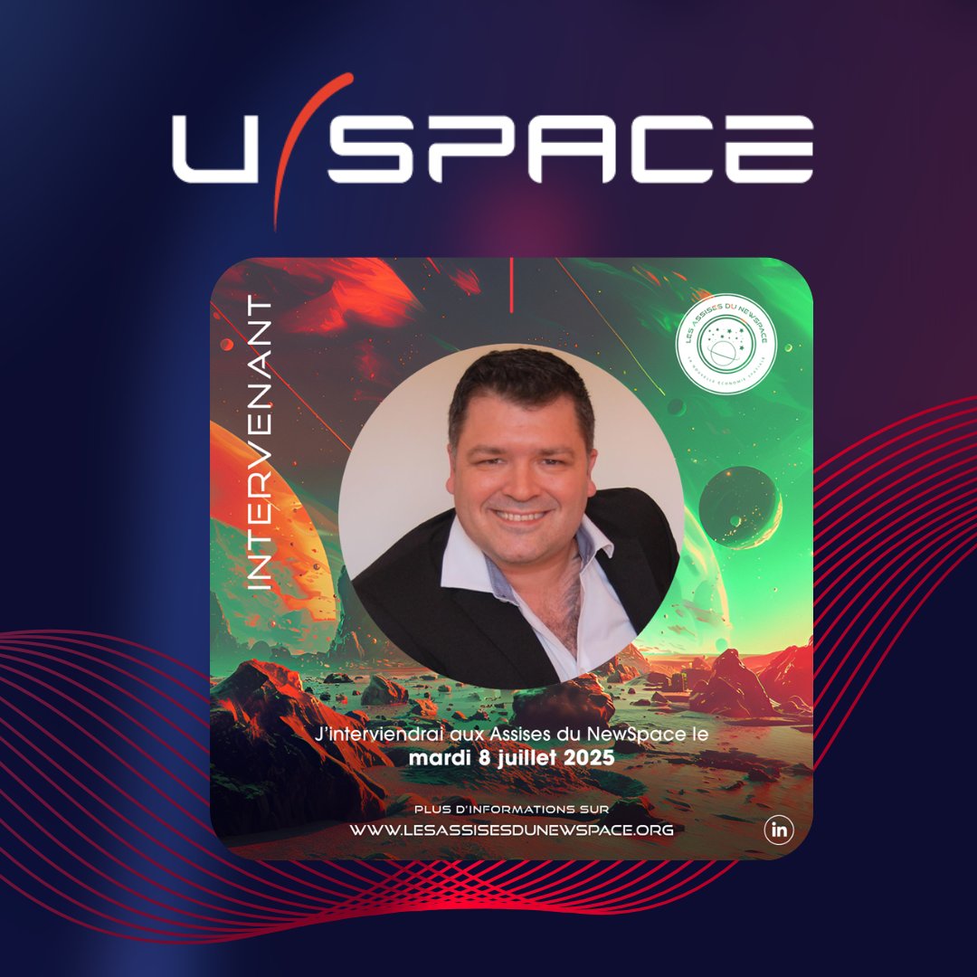 🚀 @U_Space will be at @AssisesNewSpace!

🎙 Cyril Brotons will speak at the "Industrialization of Spacetechs" round table
📅 July 8 - 4:45pm in Paris

📌 Want to chat with us? We're waiting for you!
#NewSpace #Spacetech #Uspace #AssisesNewSpace