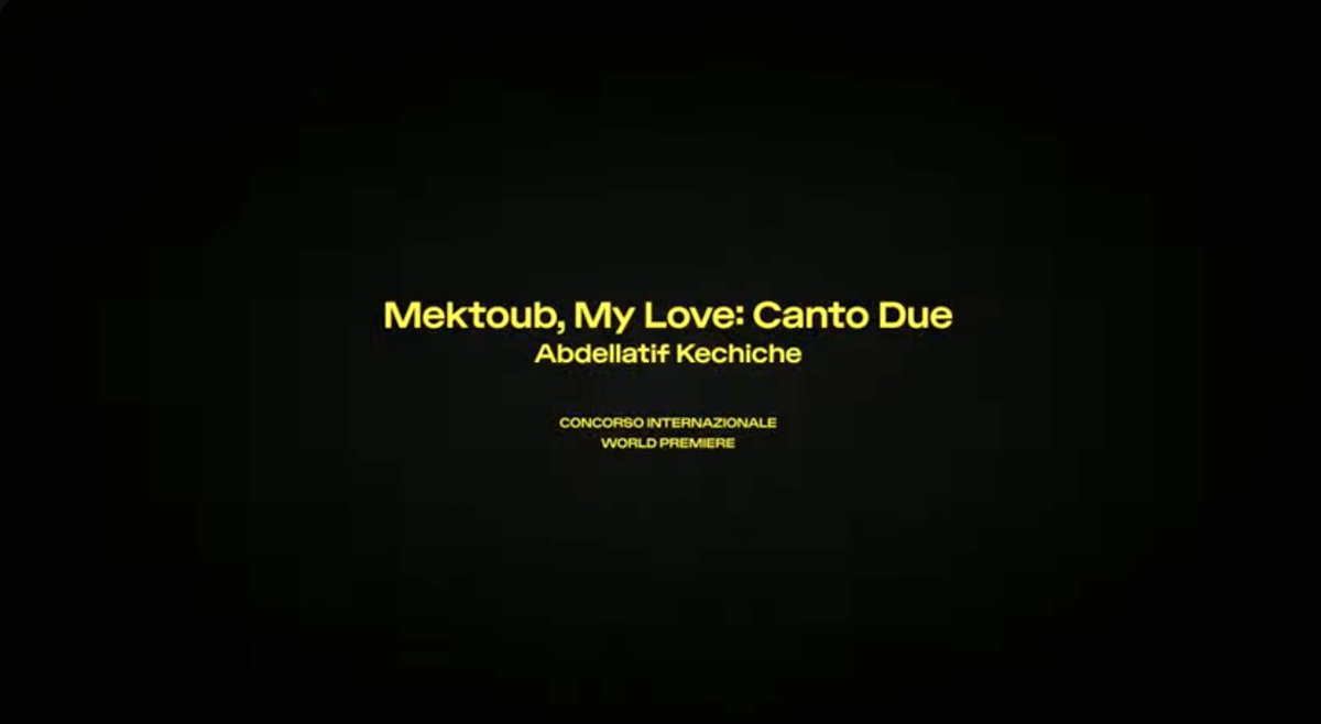 snooptom's tweet image. 💥 MEKTOUB, MY LOVE: CANTO DUE d'Abdellatif Kechiche en première mondiale à #Locarno78