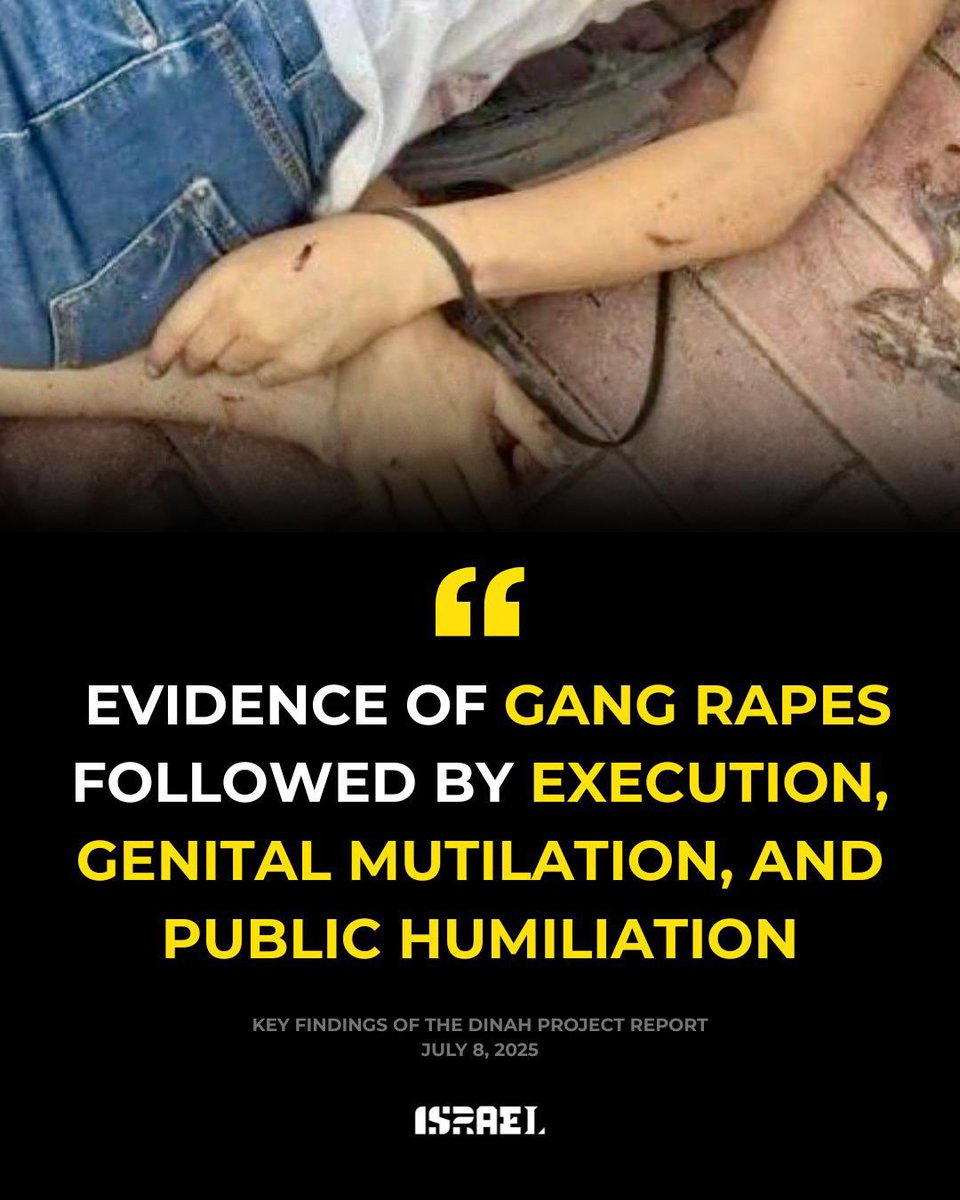 IsraelinGeneva's tweet image. Rape. Genital Mutilation.
Hamas used sexual violence as a weapon of war - on October 7 and well after.
This was not random. It was systematic. An intentional tactic of terror. A war crime.
The July 8 Dinah Report demands accountability.
We will not stop fighting for…