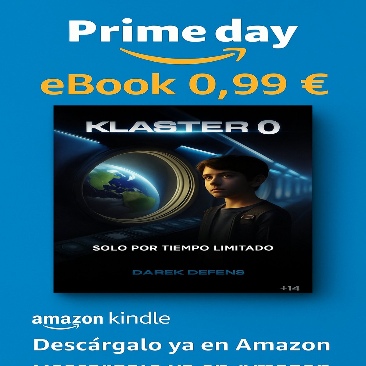 DefensDarek's tweet photo. 📣 ¡Solo por Prime Day!
🔥 Klaster 0 y todos mis libros digitales a 0,99 € (antes 2,50 €).
🌌 Ciencia ficción, misterio y emoción desde la primera página.
⏳ Solo hasta el 11 de julio.
👉 https://t.co/C065GcfPFw
#PrimeDay #Kindle #CienciaFicción https://t.co/VexFgqSjB9