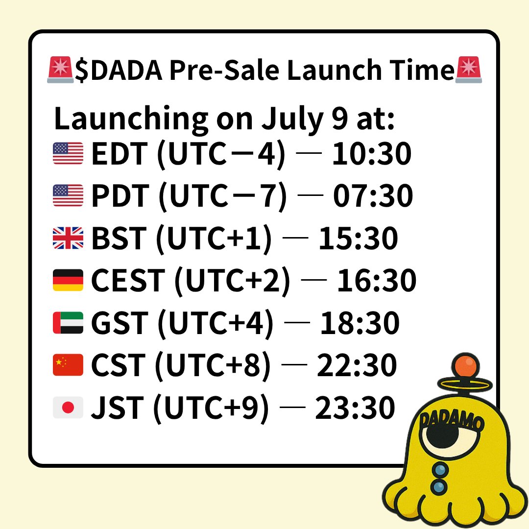 DADAMO_Base's tweet photo. ⏰ The countdown is on! 🚀 $DADA Pre-Sale Phase 3 launches TOMORROW, July 9th!
Get ready to join us at the following times:

🇺🇸 EDT (UTC-4) — 10:30
🇺🇸 PDT (UTC-7) — 07:30
🇬🇧 BST (UTC+1) — 15:30
🇫🇷🇪🇸 CEST (UTC+2) — 16:30
🇦🇪 GST (UTC+4) — 18:30
🇨🇳 CST (UTC+8) — 22:30
🇯🇵 JST (UTC+9) — 23:30

🔥 Don’t miss out on this opportunity! The price goes up in each phase! 🌟

⬇️Here's the link⬇️
https://t.co/fxXXLzMsfz