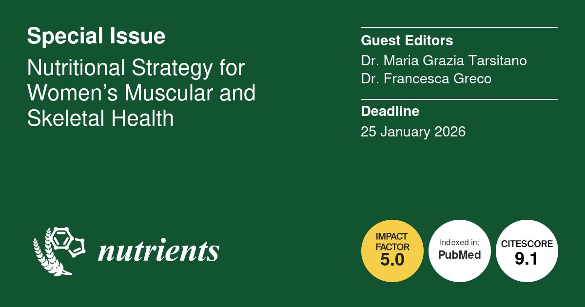 Nutrients_MDPI's tweet photo. #Call_for_papers 
Special Issue "Nutritional Strategy for Women’s Muscular and Skeletal Health"
👤Edited by Dr. Maria Grazia Tarsitano and Dr. Francesca Greco
⌛️Deadline: 25 January 2026
https://t.co/938vajgndA https://t.co/nwbVEolbUI