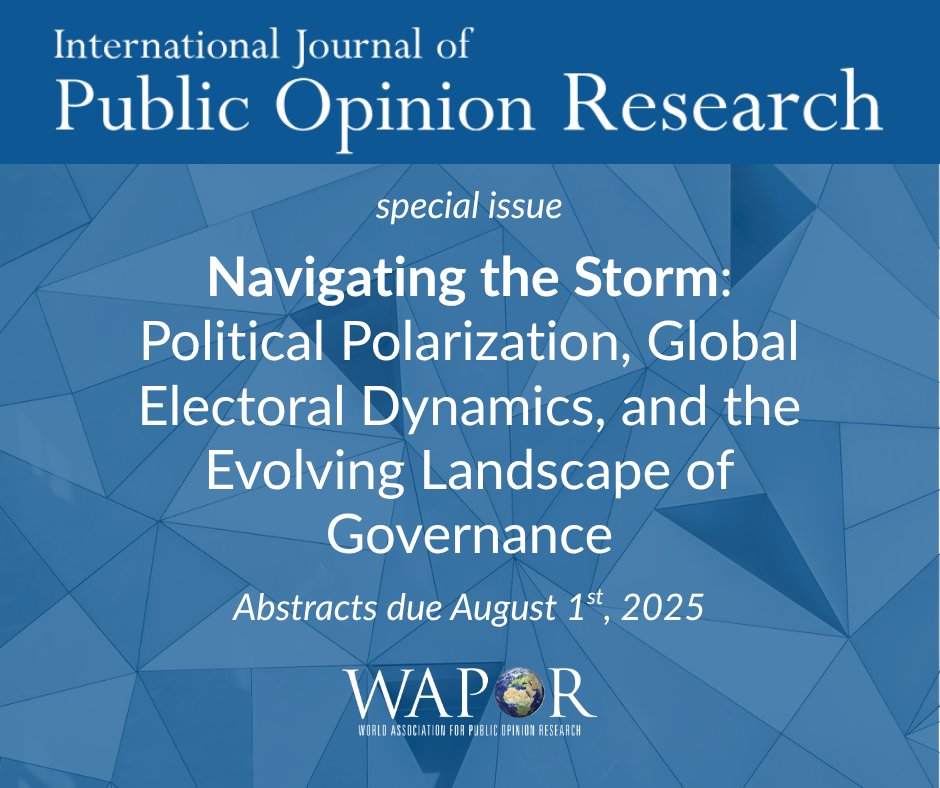 WAPOR's tweet image. CALL FOR PAPERS: Special Issue of the International Journal of Public Opinion Research
Navigating the Storm: Political Polarization, Global Electoral Dynamics, and the Evolving Landscape of Governance
More information about submissions can be found at academic.oup.com/ijpor/pages/ca…