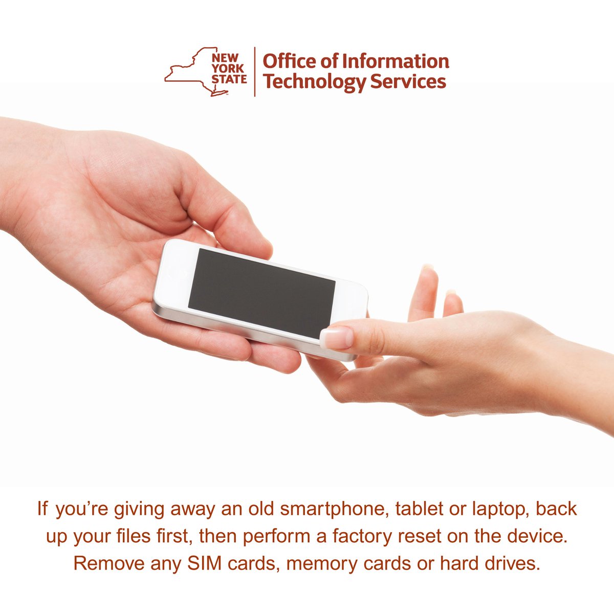 NYSITS's tweet image. It's National Give Something Away Day! If you’re giving away an old smartphone, tablet or laptop, back up your files first, then perform a factory reset on the device. Remove any SIM cards, memory cards or hard drives. #ToolTipTuesday