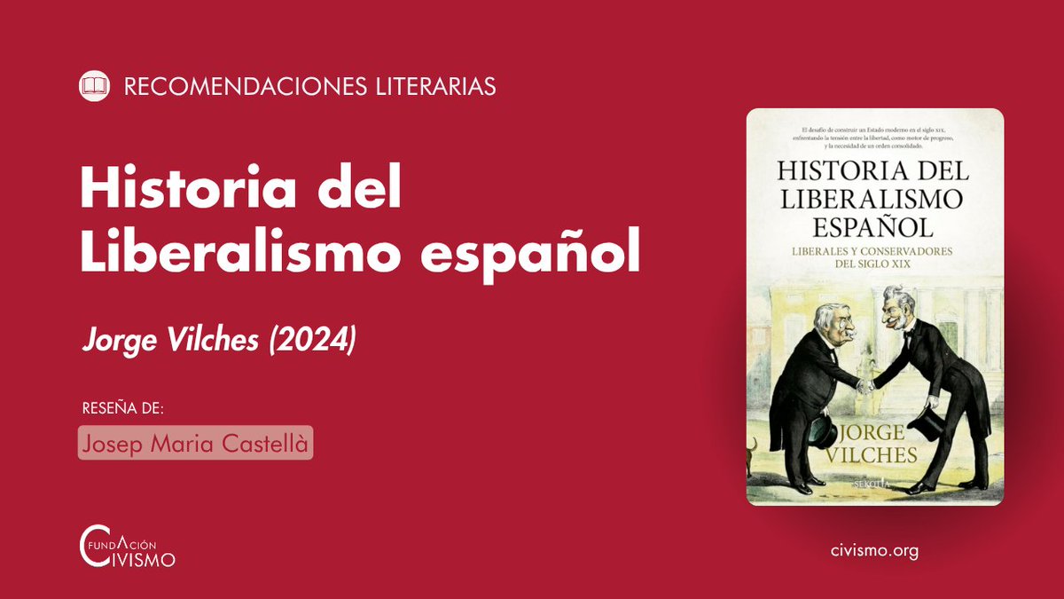 📕 «Historia del Liberalismo español: Liberales y conservadores del siglo XIX» de <a href="/Jorge_Vilches/">Jorge Vilches</a> (<a href="/Sekotia/">Sekotia</a>, 2024).

Como cada martes, ya disponible la nueva recomendación literaria de Civismo, de Josep Maria Castellà.

📲 Reseña completa: civismo.org/libros/vilches…