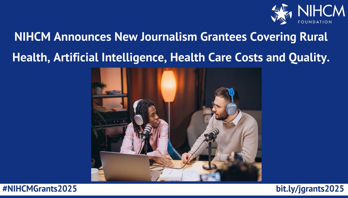 NIHCMfoundation's tweet image. Announcing the 2025 #NIHCM Journalism Grantees covering rural health, artificial intelligence, health care costs and quality.
Read the press release for more: bit.ly/jgrants2025