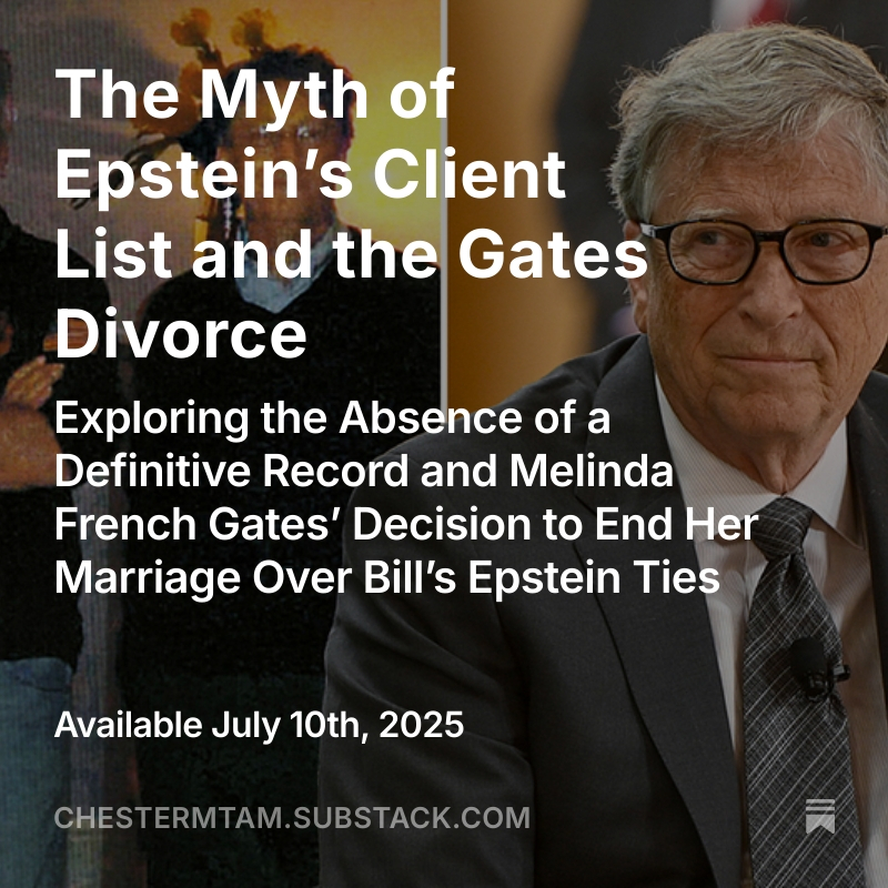 chestermtam's tweet image. The Myth of Epstein’s Client List and the Gates Divorce
Exploring the Absence of a Definitive Record and Melinda French Gates’ Decision to End Her Marriage Over Bill’s Epstein Ties
open.substack.com/pub/chestermta…