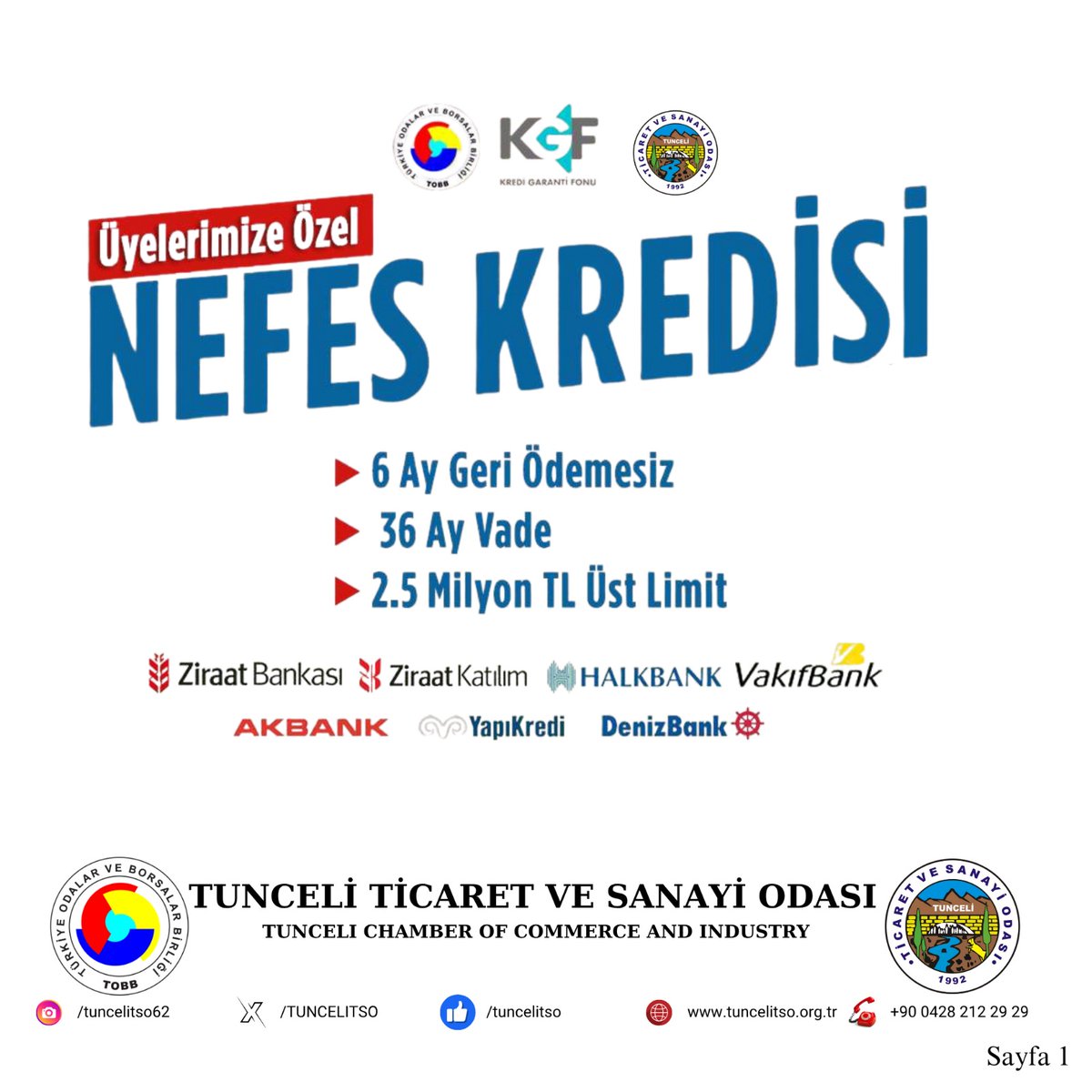 2025 TOBB NEFES KREDİSİ BAŞVURULARI HAKKINDA

Birliğimiz, KGF ve bankalar iş birliğiyle planlanan 2025 yılı TOBB Nefes Kredisi başvurularının nasıl yapılacağı, yalnızca TOBB tarafından resmî olarak duyurulacaktır.

📌 Başvurular sadece aşağıdaki yetkili banka şubeleri