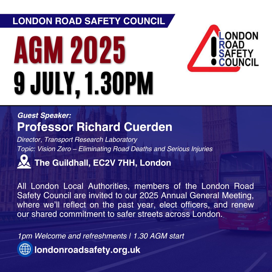 Looking forward to seeing all members for the London Road Safety Council AGM 2025
🗓️ 9 July
🕜 1.30pm (Refreshments from 1pm)
📍 The Guildhall

Guest speaker: Prof. Richard Cuerden on Vision Zero 🚦

🔗londonroadsafety.org.uk/lrsc-agm-9-jul…
#RoadSafety #VisionZero