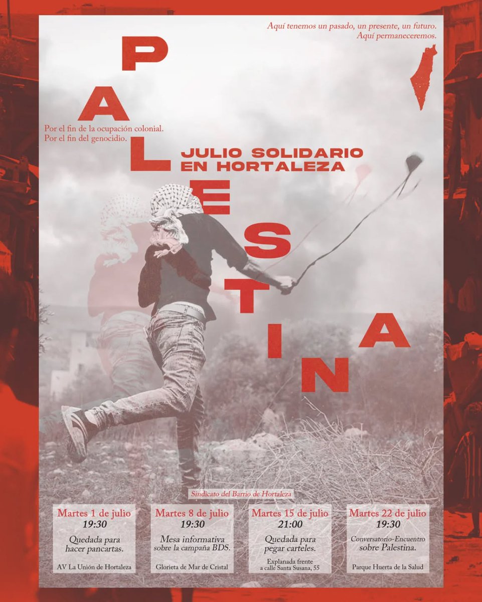 Hortaleza Periódico (@hortalezapv) on Twitter photo Hortaleza se mueve por Palestina 🇵🇸
Durante el mes de julio, el <a href="/SindiHortaleza/">Sindicato del Barrio de Hortaleza</a> organiza actividades cada semana en apoyo al pueblo palestino
📍 MARTES 8 de julio a las 19.30 h, mesa informativa en la glorieta de Mar de Cristal Hortaleza se mueve por Palestina 🇵🇸
Durante el mes de julio, el <a href="/SindiHortaleza/">Sindicato del Barrio de Hortaleza</a> organiza actividades cada semana en apoyo al pueblo palestino
📍 MARTES 8 de julio a las 19.30 h, mesa informativa en la glorieta de Mar de Cristal