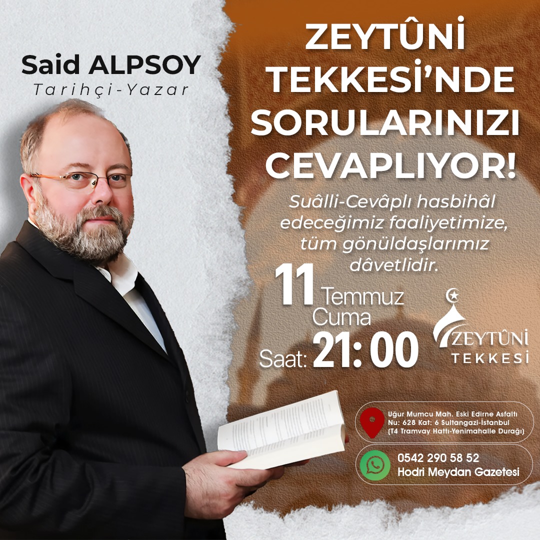 yildirimhasret's tweet image. 11 TEMMUZ 2025 CUMA
SAAT: 21 : 00
Tarihçi-Yazar @alpsoysaid Hocamız, Zeytûni Tekkemizde gönüldaşlarımızın suâllerini cevâplıyor. Kendisi ile hasbihâl ederek suâllerinizi tevcih edebileceğiniz faaliyetimize tüm muhibbânımız dâvetlidir.
📍 Uğur Mumcu Mah. Eski Edirne Asfaltı Nu:…