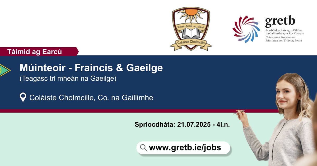 Táimid ag Earcú!

📌Múinteoir Iar-Bhunoideachais
Ábhar: Fraincís &amp; Gaeilge 

Coláiste Cholmcille, Indreabhán, Co. na Gaillimhe 

Déan iarratas chuig: bit.ly/3U1Ozcs 

Dáta deiridh: 21/07/2025 04:00 i.n 

#GRETB #WeAreGRETB #múinteoirgaeilge  #gaeilge