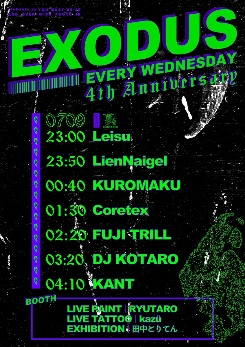 THIS WEEK!!｜7.9 WED
『 𝐄𝐗𝐎𝐃𝐔𝐒 』➤ #clubasia
OPEN 23:00

🕷️7月は #エクソ 4th Anniv. 月間!!

✺ DJ's
FUJI TRILL
DJ KOTARO
KUROMAKU
Leisu
KANT
Coretex
LienNaigel

✺ LIVE PAINT：RYUTARO
✺ LIVE TATTOO：kazü
✺ EXHIBITION：田中とりてん