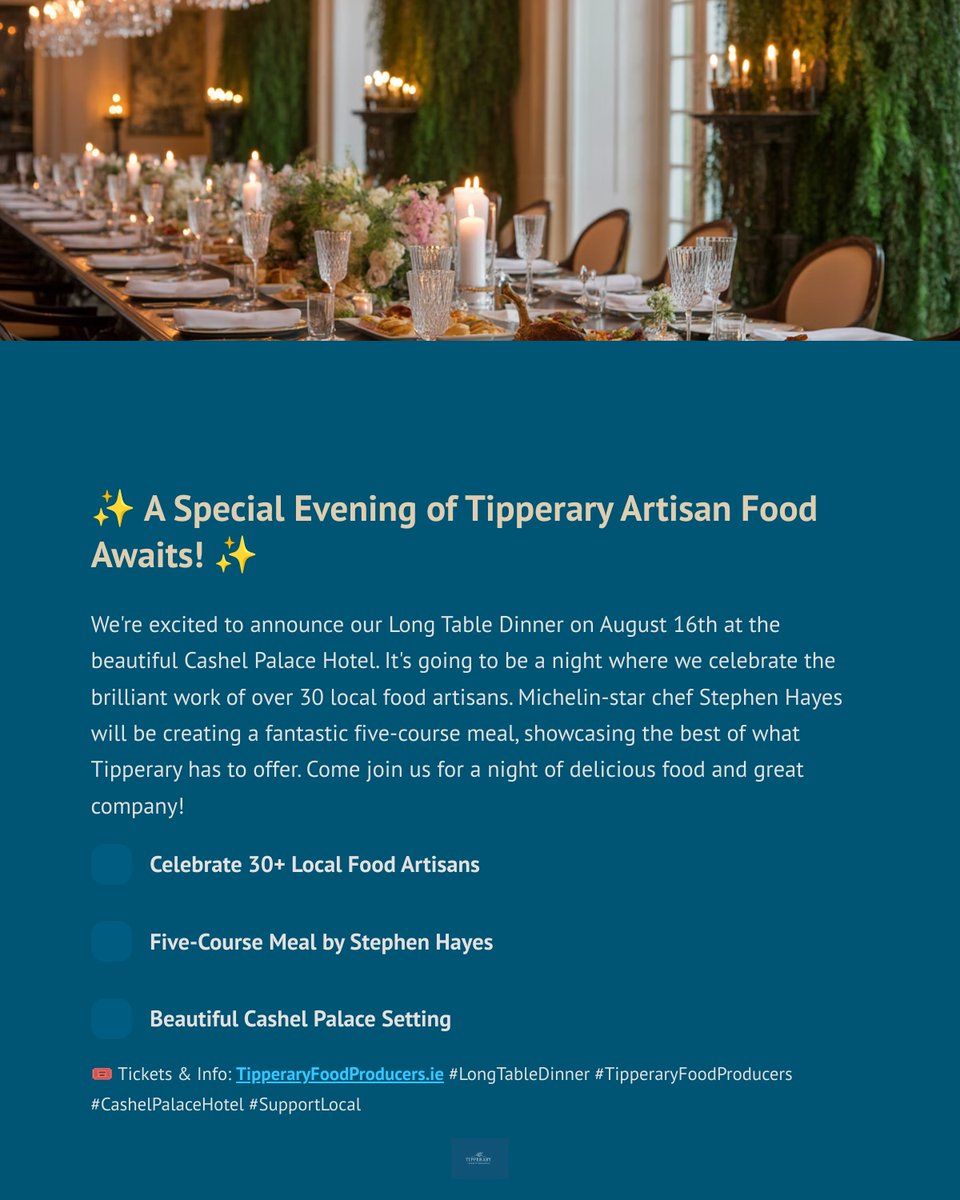 ✨ A night to remember! ✨
Join us on August 16th at Cashel Palace Hotel for a five-course menu! This is your invitation to savour the best of Tipperary in an unforgettable setting.
🎟️Tickets available now: TipperaryFoodProducers.ie
#TipperaryFoodProducers #CashelPalaceHotel