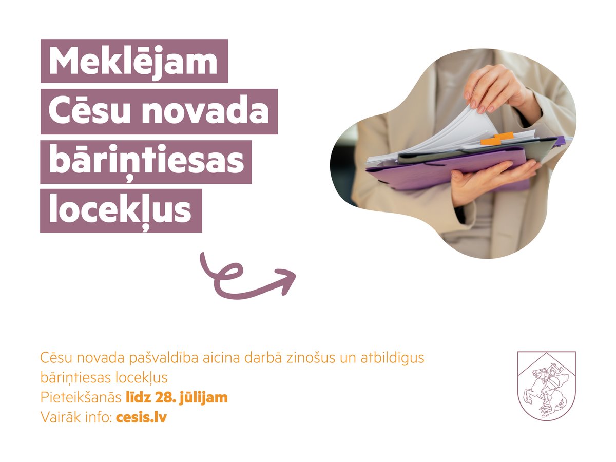 Vai esi gatavs jauniem izaicinājumiem? 💼👇

Cēsu novada pašvaldība aicina pievienoties komandai atbildīgus, zinošus un ieinteresētus profesionāļus – Cēsu novada bāriņtiesas locekļus (trīs amata vietas).
📍 Piesakies līdz 28. jūlijam!
cesis.lv/lv/novads/aktu…
#teirdarbs