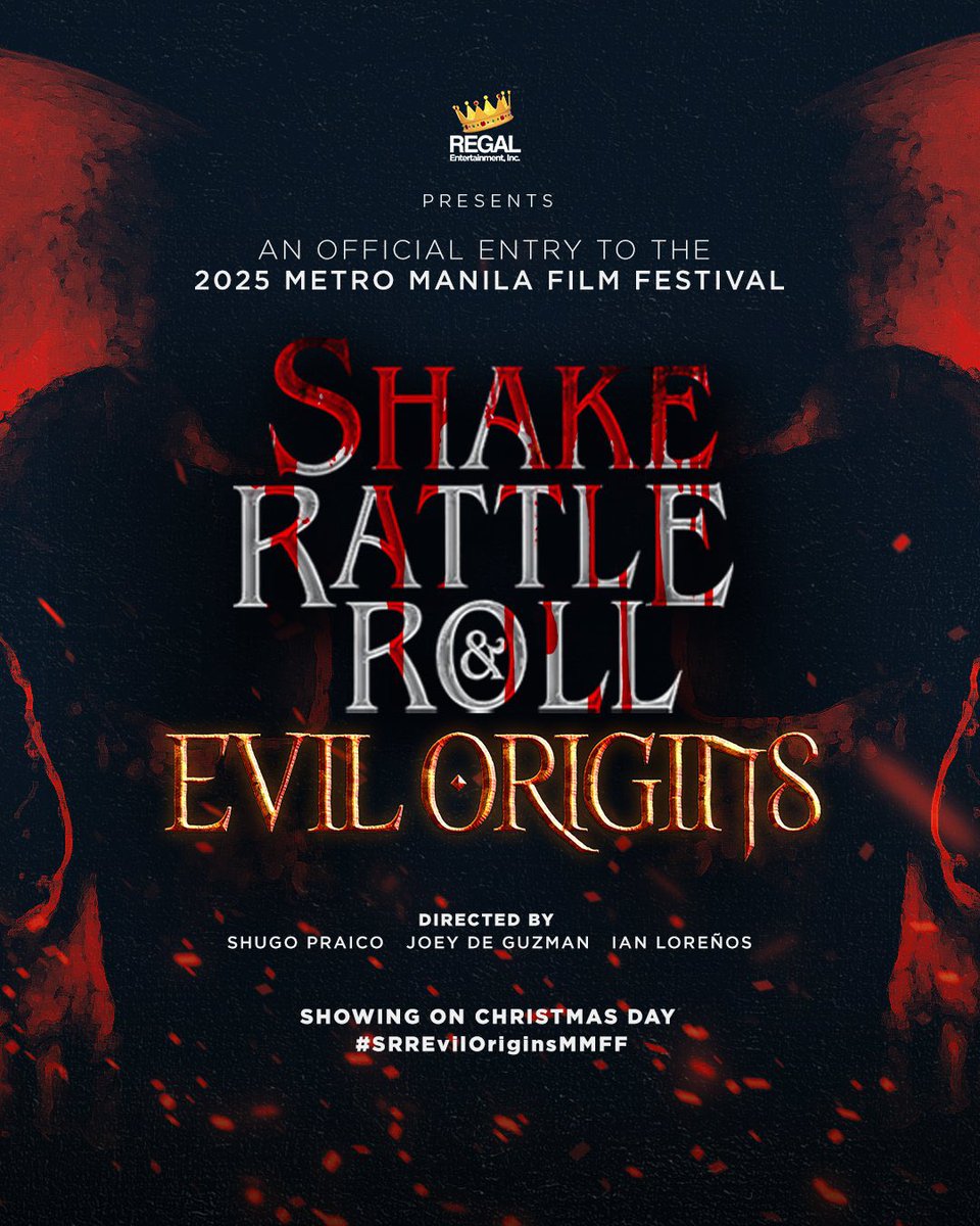 MegaKapamilya's tweet photo. “SHAKE, RATTLE, AND ROLL: EVIL ORIGINS” PASOK NA SA MMFF 2025! 

Official entry na sa 51st Metro Manila Film Festival ang “Shake, Rattle, and Roll: Evil Origins” ang pinakaaabangang balik ng horror classic ng bayan! 💀👁️  

 Directed by: Shugo Praico, Joey De Guzman, Ian Loreños | Showing in cinemas this December 25, 2025!  

Handa ka na bang harapin ang pinagmulan ng takot mo? 😨  

 #MMFF2025 #51stMMFF #MEGAkapamilya @RegalFilms