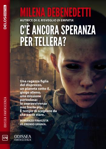 Una ragazza figlia del disprezzo, un pianeta sotto il giogo alieno, una missione pericolosa: la sopravvivenza non basta più. È tempo di scegliere da che parte stare. "C'è ancora speranza per Tellera?" di Milena Debenedetti #delosdigital… delos.digital/9788825433531/…
