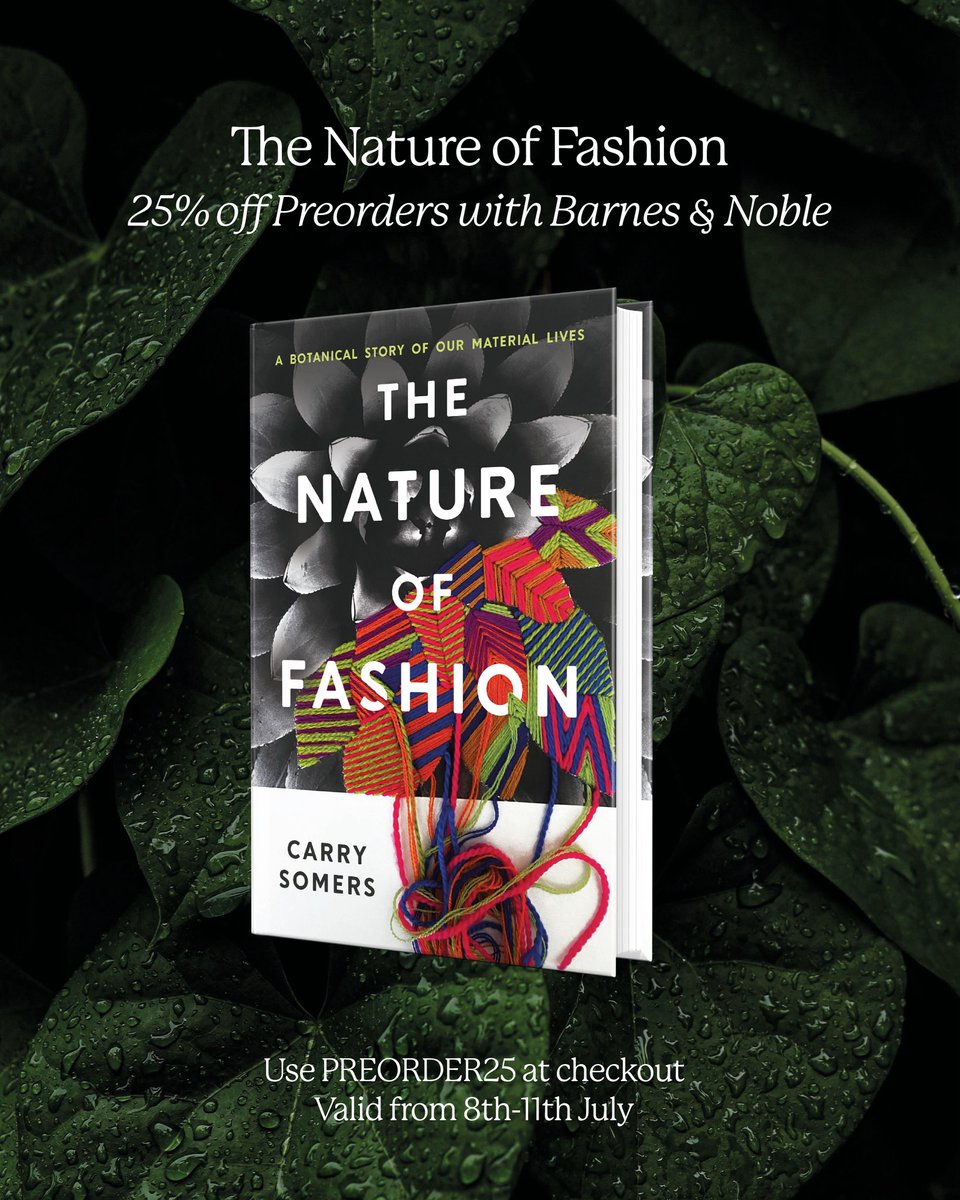 Carrysomers's tweet photo. The Nature of Fashion is available to preorder now, and from 8-11 July readers can get at least 25% off at Barnes &amp; Noble @bnbuzz with code PREORDER25. B&amp;N Rewards members (free to sign up) get 25% off and Premium members get an additional 10% discount  #BNPreorder #booklaunch https://t.co/jm4ibVsYlP
