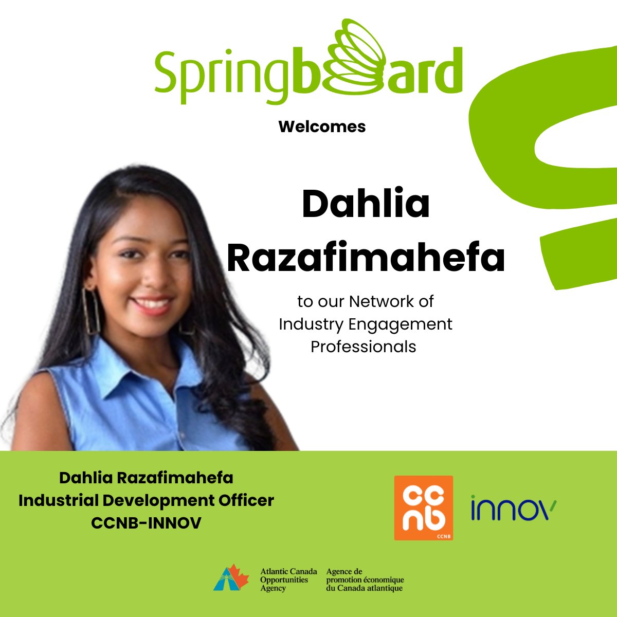 🎉 Welcoming Dahlia Razafimahefa to the Springboard Network of Industry Engagement Professionals.

➡️ She is an Industrial Development Officer at Collège communautaire du Nouveau-Brunswick (CCNB) INNOV.

🔗Contact Dahlia: tinyurl.com/36kwtuxn