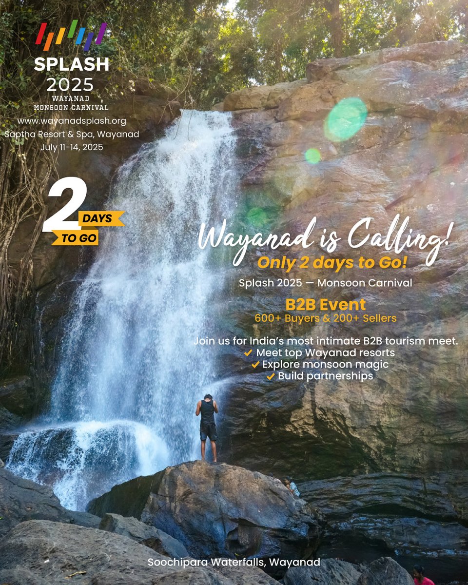 WayanadSplashdm's tweet photo. 🌊✨ Only 2 Days to Go!
 Wayanad is Calling! The countdown to Splash 2025 – Monsoon Carnivalhas begun!
 
 ✅ Connect with top resorts
 ✅ Discover monsoon wonders
 ✅ Build lasting partnerships

📅 July 11–14, 2025 | 🏨 Saptha Resort &amp; Spa, Wayanad

 #splash2025 https://t.co/PSuYavuLsa