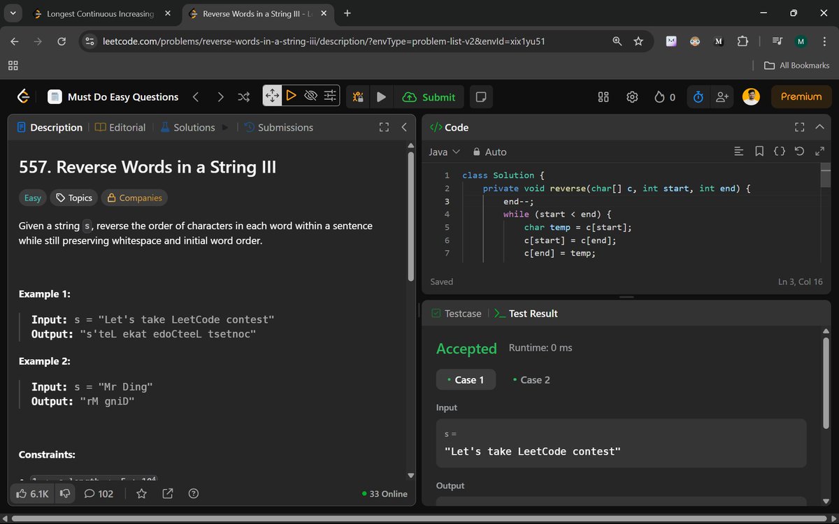 Manohar2909's tweet image. ๐ Day 38 of #100DaysOfCode: Breaking Patterns, Building Logic!
674. Longest Continuous Increasing Subsequence
557. Reverse Words in a String III
#JavaWithDSA #StringManipulation #ProblemSolving
#CodingJourney #TechWithManohar
#TwoPointerTechnique 
#DailyCodingChallenge