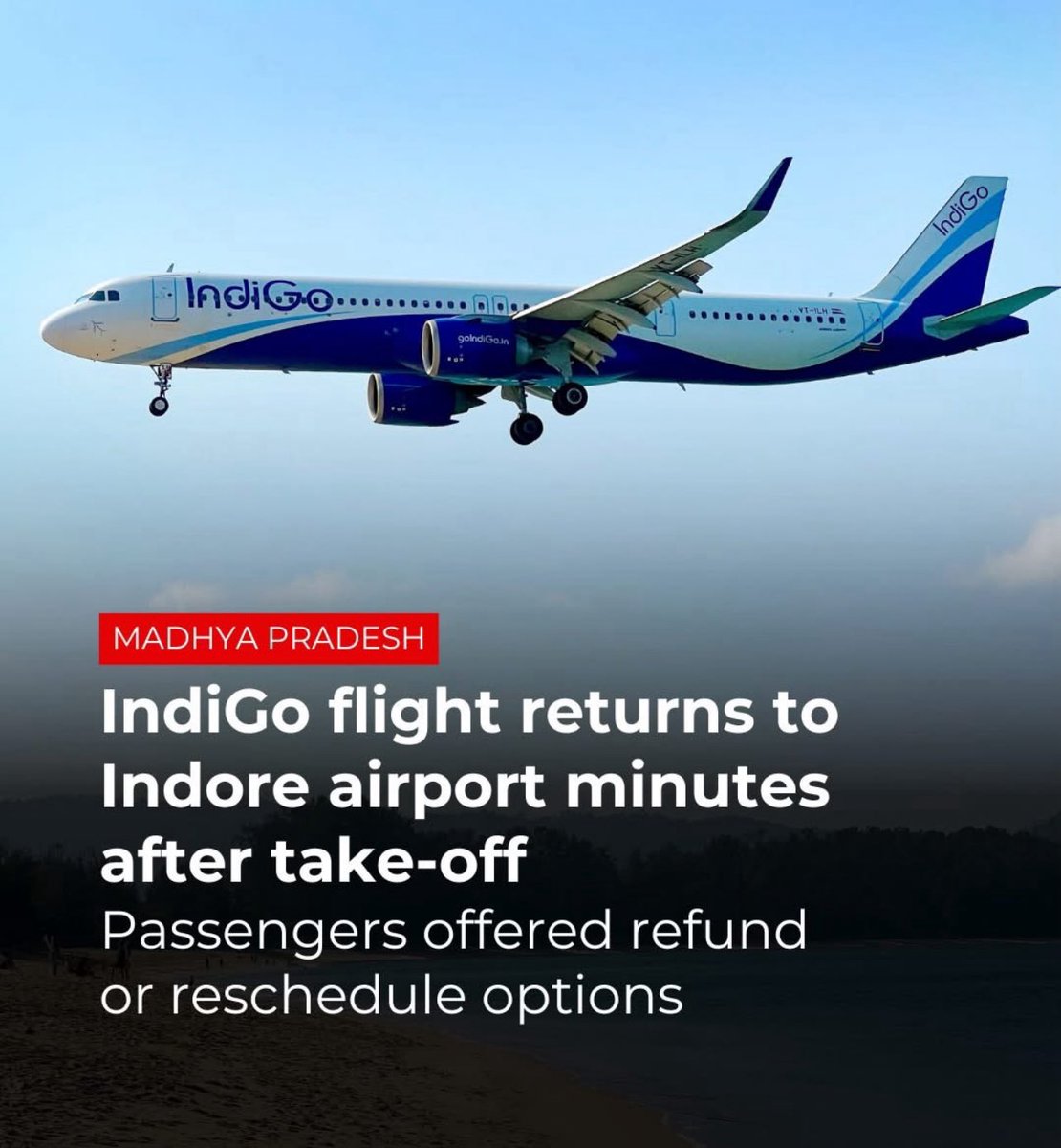 Madhva Pradesh : IndiGo flight returns to Indore airport minutes after  take-off. An IndiGo flight from Indore to Raipur made an emergency landing  at Indore airport just fifteen minutes after takeoff due
