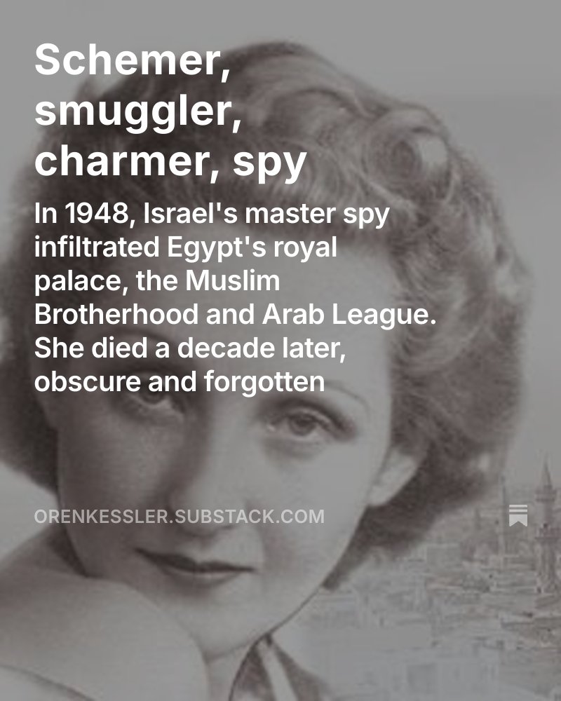 OrenKessler's tweet image. New on Substack:
The remarkable story of Yolande Harmer, Israel’s most valuable spy in 1948, who infiltrated the Egyptian royal court, the Muslim Brotherhood, Arab League and half a dozen foreign embassies in Cairo... only to be cast aside and forgotten
orenkessler.substack.com/p/yolande-harm…