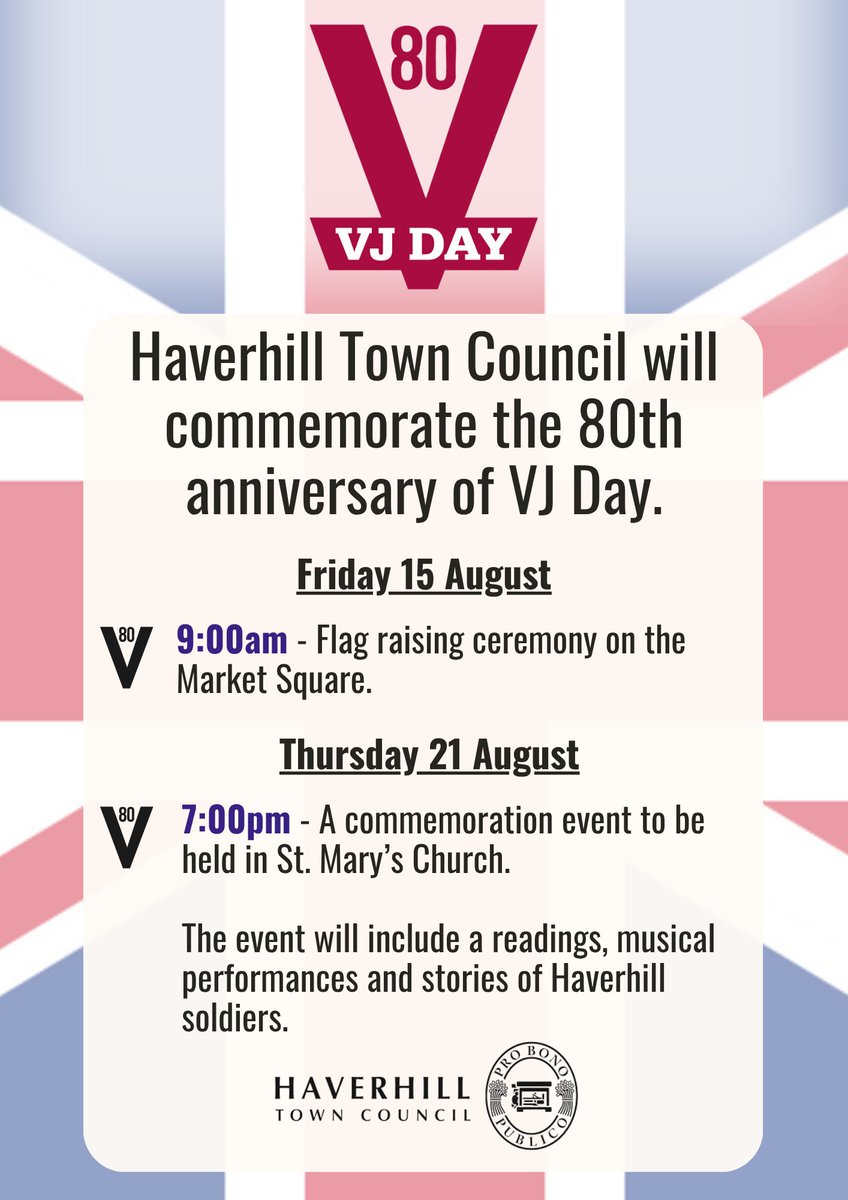 Haverhill Town Council will commemorate the 80th anniversary of VJ Day this August.

📆 Friday 15th August - Flag raising ceremony at 9:00am on the Market Square.
📆 Thursday 21st August - commemoration event to be held in St. Mary’s Church at 7:00pm.
