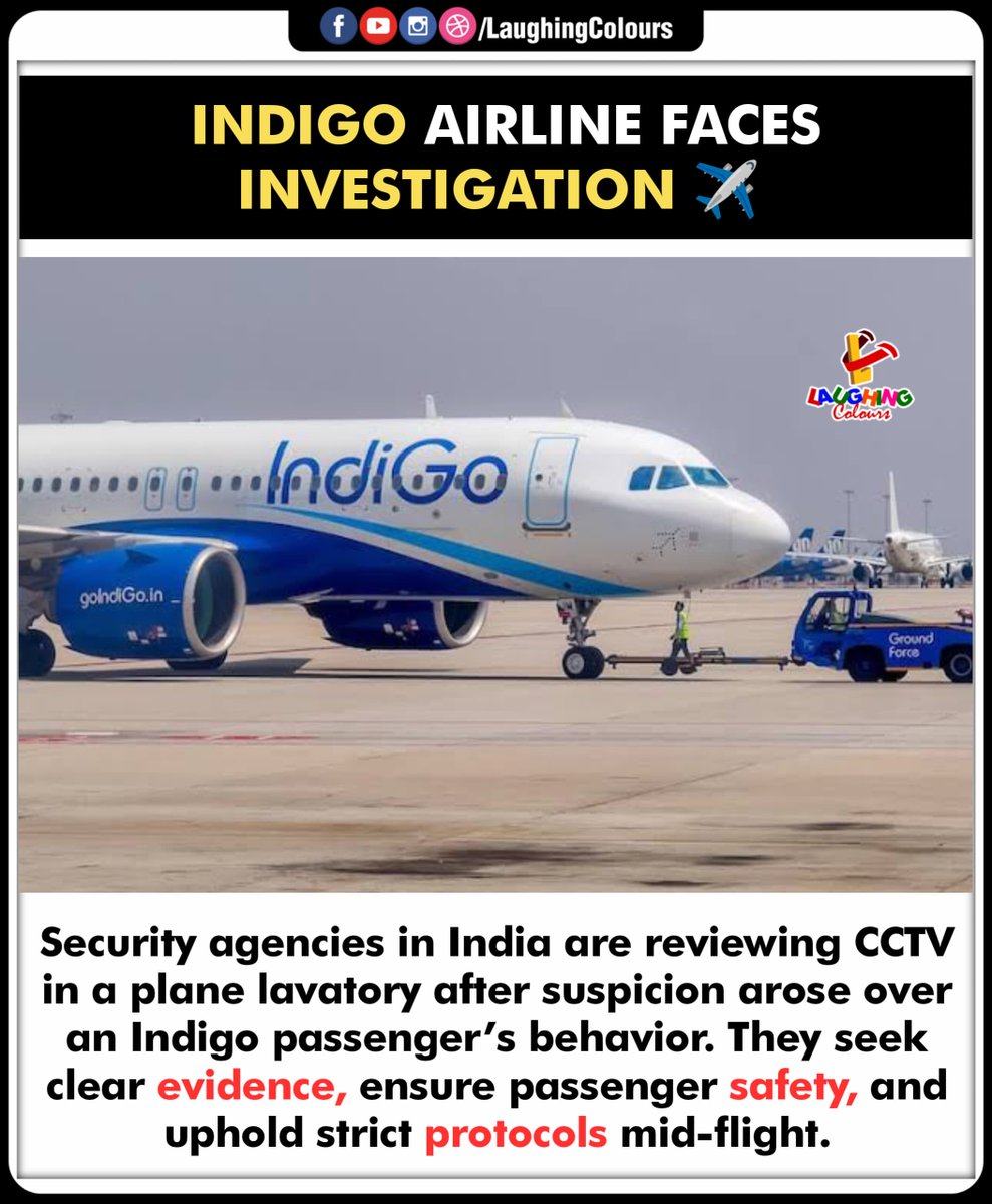 LaughingColours's tweet image. Under Investigation ✈️

#IndiGoAirlines #FlightSecurity #AviationUpdate #PassengerSafety #CCTVCheck #ProtocolMatters