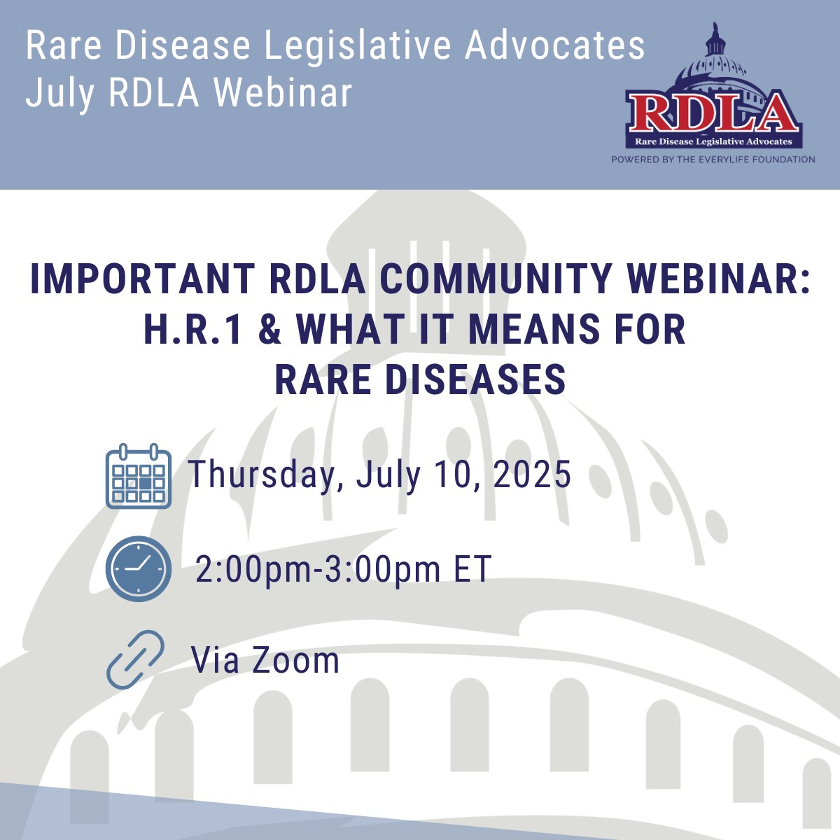 ⏰In light of the passage of H.R.1 (the One Big Beautiful Bill Act), the EveryLife Foundation for Rare Diseases' RDLA Program will be holding a webinar for the rare disease community on Thursday, July 10 at 2pm eastern to better understand what this legislation may mean for us