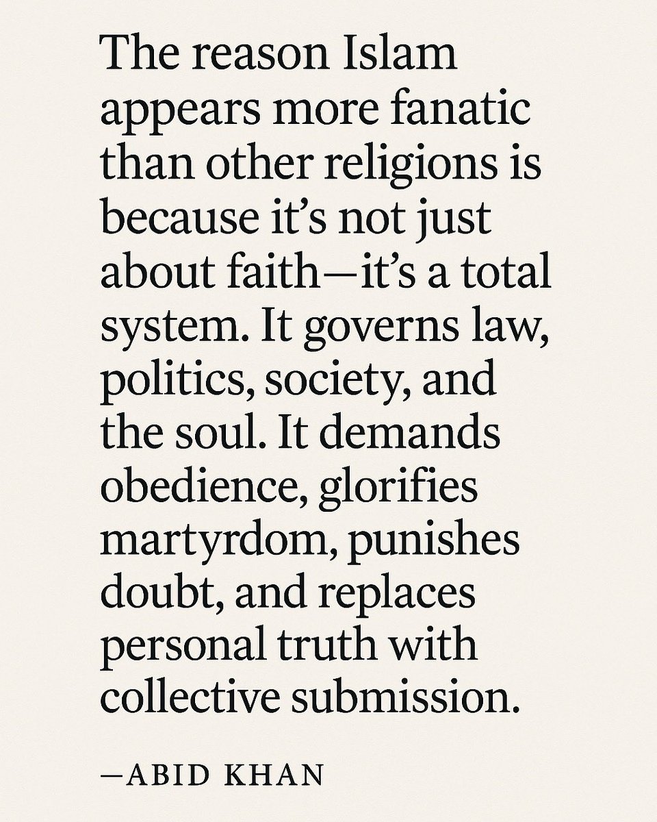 abidkhan_author's tweet image. Islam isn’t just a religion — it’s a system.
It controls law, politics, and the soul.
It demands obedience, glorifies death, and punishes doubt.
That’s why it breeds more fanaticism than faith.
Abid Khan
📖 Holy Trap 👉 holytrap.com
#HolyTrap #ExMuslim #FaithVsControl