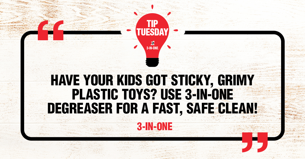 Tip Tuesday is here! 

This month’s tip is from our team: "Have your kids got sticky, grimy plastic toys? Use 3-IN-ONE Degreaser for a fast, safe clean!"

It’s a small fix but it makes a big difference. Here’s to fewer sticky surprises.

Got a tip of your own you’d like to share?
