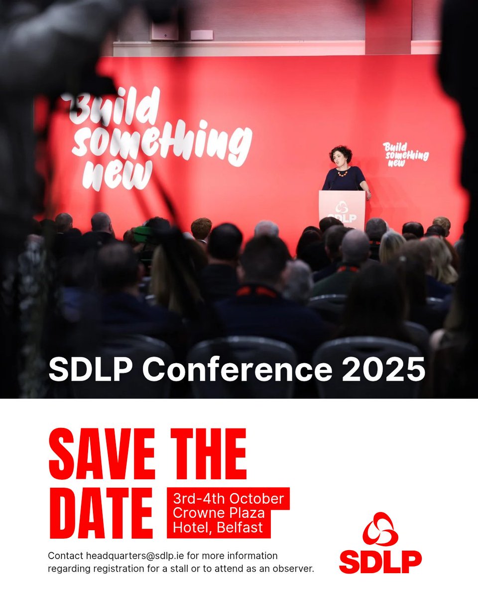 The SDLP (@sdlplive) on Twitter photo 📆 SAVE THE DATE
🌹 SDLP Conference 2025 will be held on 3rd-4th October in the Crowne Plaza Hotel, Belfast.
✍️ If you or your organisation wishes to attend please contact headquarters@sdlp.ie for more information. 📆 SAVE THE DATE
🌹 SDLP Conference 2025 will be held on 3rd-4th October in the Crowne Plaza Hotel, Belfast.
✍️ If you or your organisation wishes to attend please contact headquarters@sdlp.ie for more information.