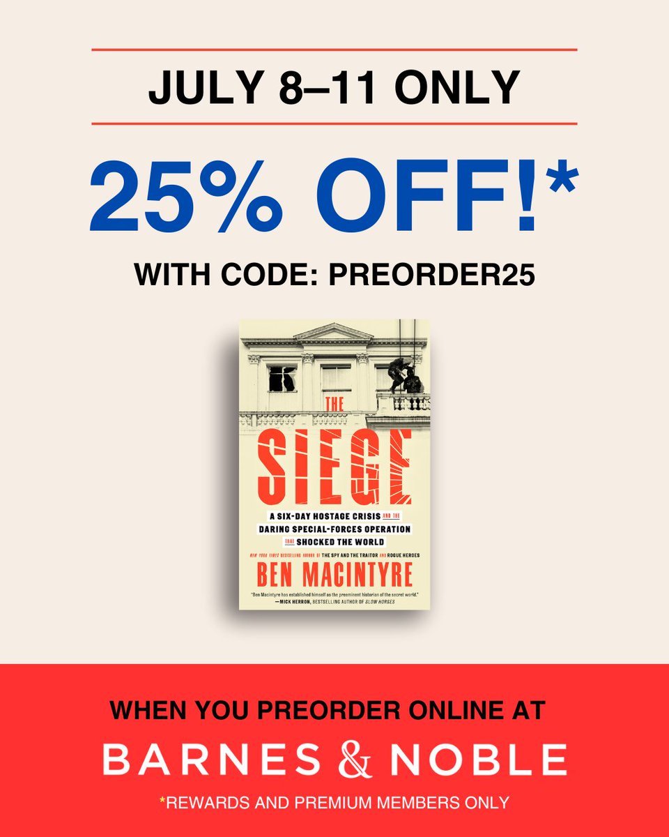 BenMacintyre1's tweet image. U.S. Readers, now through July 11th when you preorder THE SIEGE, B&N Rewards and Premium Members get 25% off.
Premium Members get an additional 10% off physical books. Coupon code PREORDER25
Pre-order here: barnesandnoble.com/w/the-siege-be…
#BNPreorder @BNBuzz